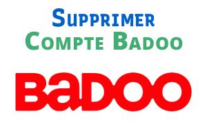 Comment se désabonner et se désinscrire de Badoo facilement